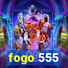 fogo 555